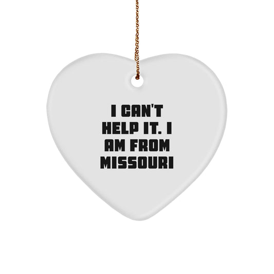 Funny Missouri Gifts, Heart Ornament Quote, Gifts from Friends to Missouri, Christmas Unique Gifts - The Buy Boom