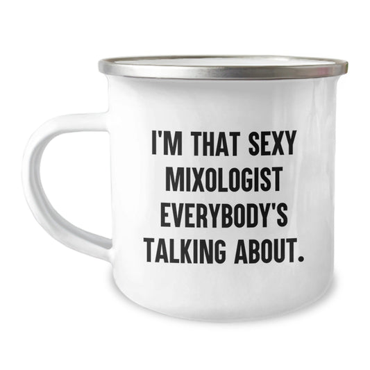 Funny Mixologist Gifts for Men - Christmas Unique Presents from Friends - I'm That Sexy Mixologist Everybody's Talking About. Camping Mug - The Buy Boom