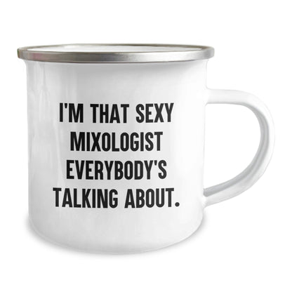 Funny Mixologist Gifts for Men - Christmas Unique Presents from Friends - I'm That Sexy Mixologist Everybody's Talking About. Camping Mug - The Buy Boom