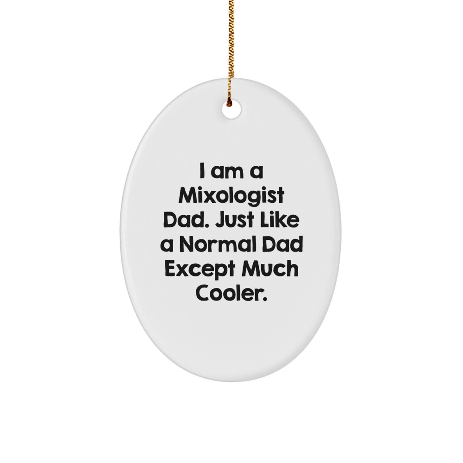 Funny Mixologist Gifts from Dad - Mixologist Oval Ornament, White, Christmas Unique Presents for Men, Friends, Family - The Buy Boom