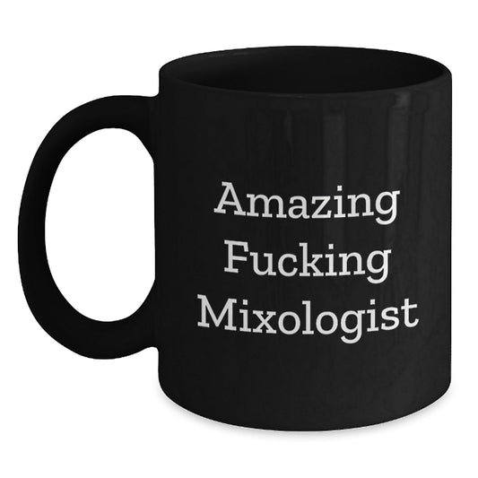 Funny Mixologist Gifts from Friends - 'Amazing F - king Mixologist' Quote on Black Coffee Mug for Birthday - The Buy Boom
