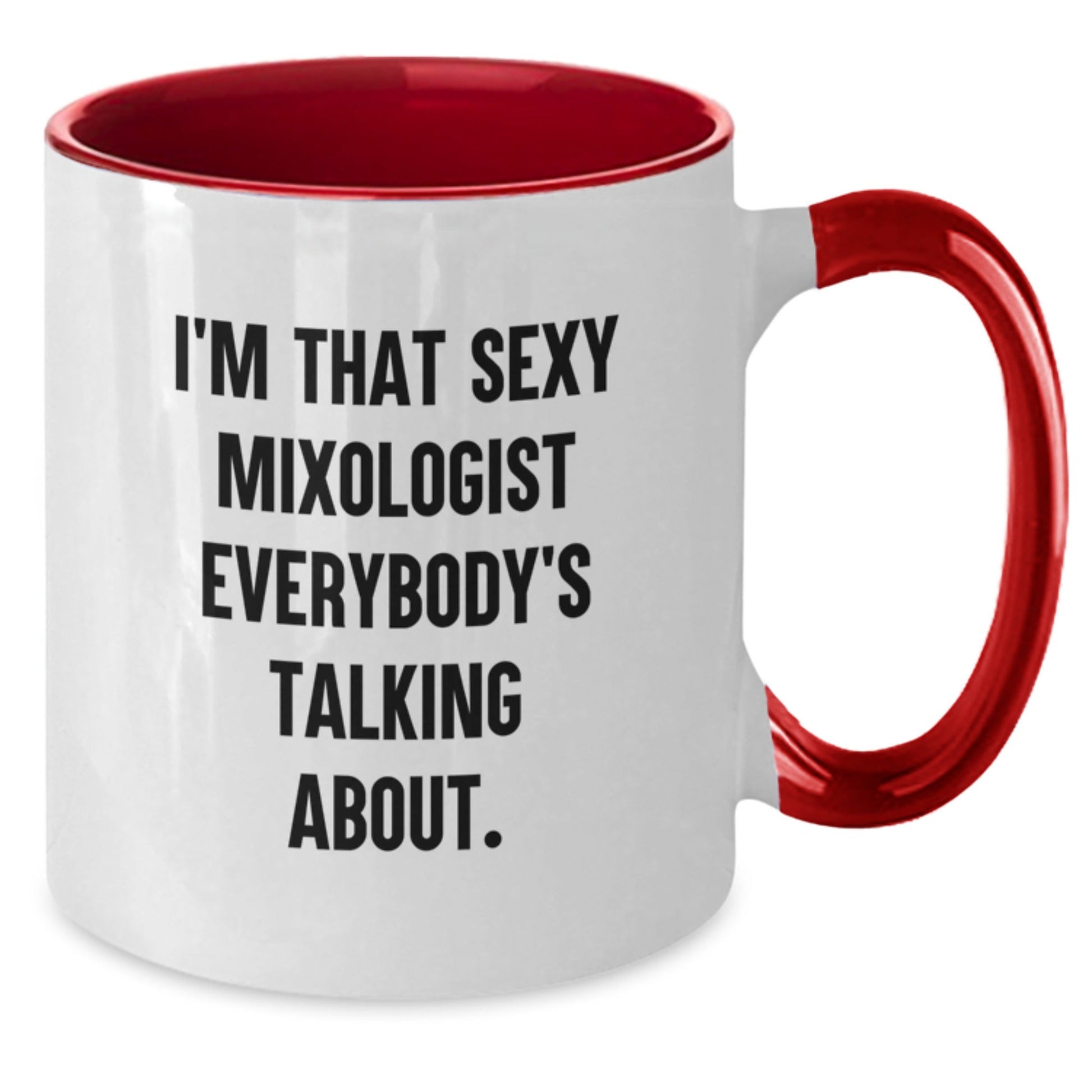 Funny Mixologist Gifts from Friends, Unique Two Tone Coffee Mug, I'm That Sexy Mixologist Everybody's Talking About, Christmas Unique Gift - The Buy Boom