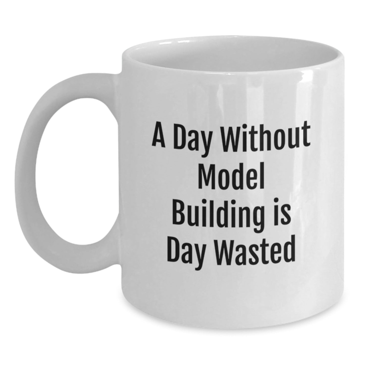 Funny Model Building Quotes White Coffee Mug Gifts for Model Building Enthusiasts from Friends or Family on Birthday - The Buy Boom