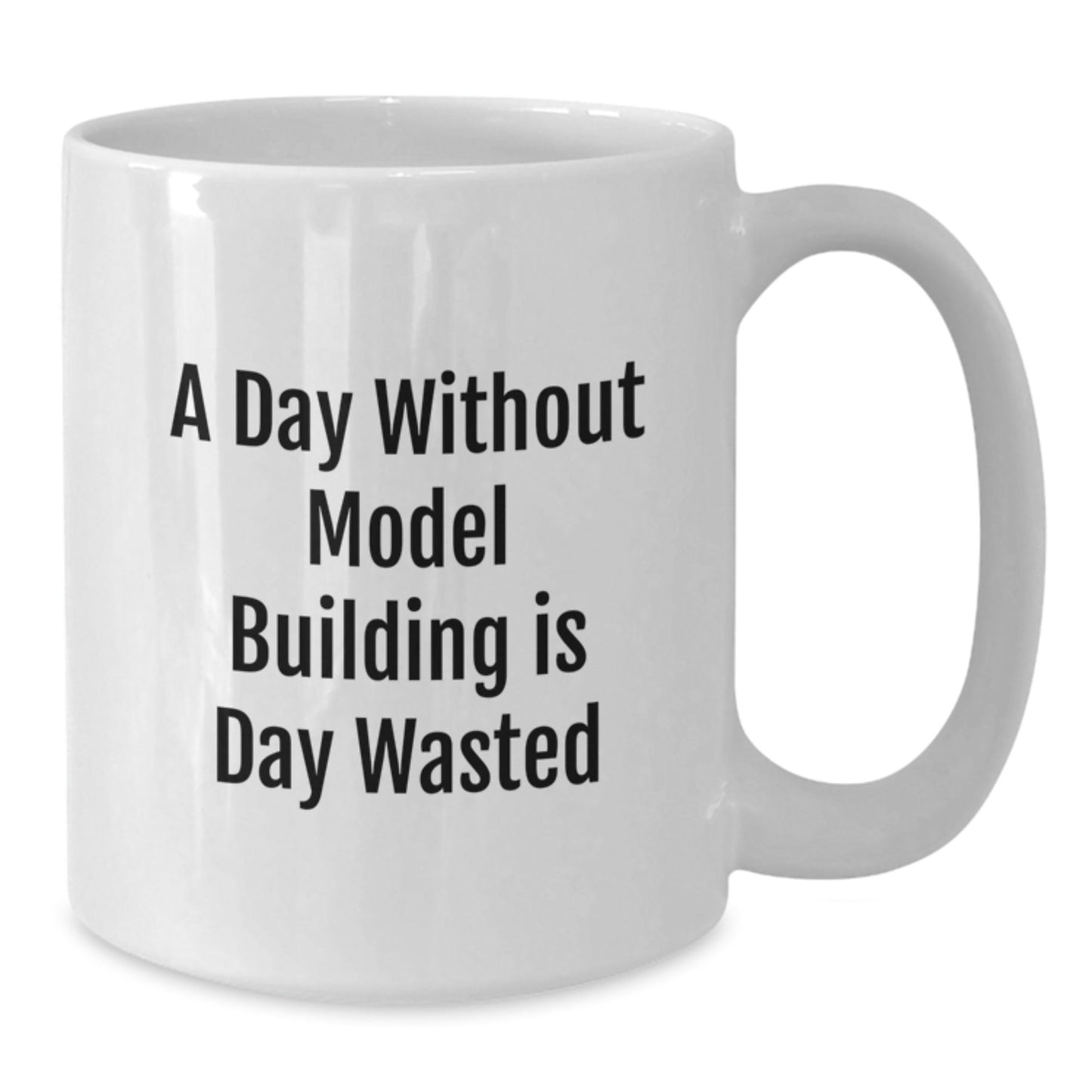 Funny Model Building Quotes White Coffee Mug Gifts for Model Building Enthusiasts from Friends or Family on Birthday - The Buy Boom