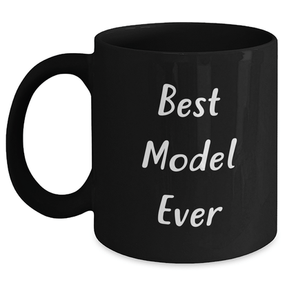 Funny Model Gifts - Best Model Ever Quote Black Coffee Mug, Unique Father's Day Unique Gifts from Friends, Family, or Coworkers for Model Enthusiasts, 11oz or 15oz Microwave and Dishwasher Safe - The Buy Boom