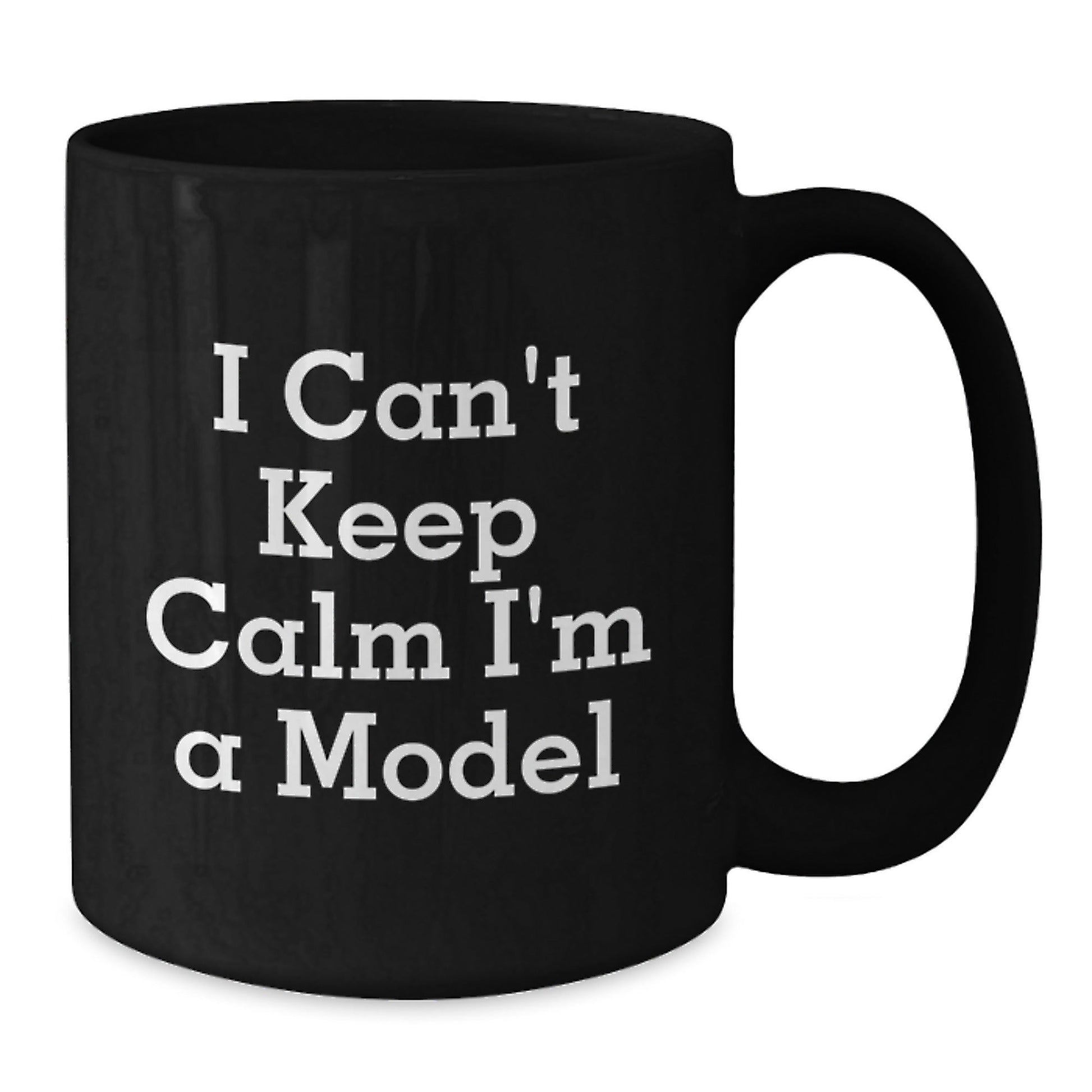 Funny Model Gifts for Women, I Can't Keep Calm I'm A Model Black Coffee Mug, Christmas Unique Gifts from Friends - The Buy Boom