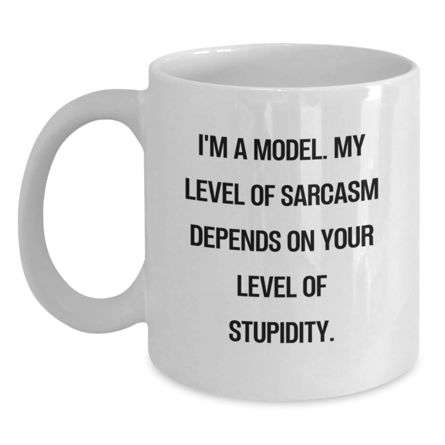 Funny Model Gifts from Friends for Model Enthusiasts, White Coffee Mug with Sarcasm Quote, Graduation Unique Gifts - The Buy Boom