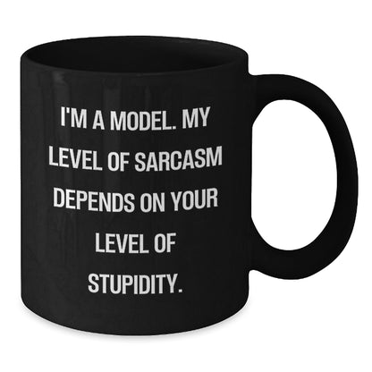 Funny Model Gifts, Graduation Unique Gifts from Friends, Black Coffee Mug with Sarcasm Quote, 11oz or 15oz, Microwave and Dishwasher Safe - The Buy Boom