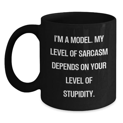 Funny Model Gifts, Graduation Unique Gifts from Friends, Black Coffee Mug with Sarcasm Quote, 11oz or 15oz, Microwave and Dishwasher Safe - The Buy Boom