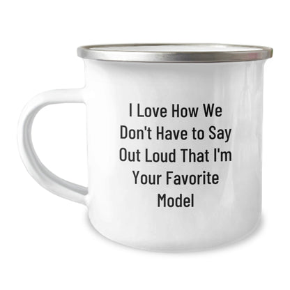 Funny Model Gifts, I Love How We Don't Have To Say Out Loud That I'm Your Favorite Model Mugs, Gifts from Friends, Unique Birthday Unique Gifts for Model Lovers - The Buy Boom