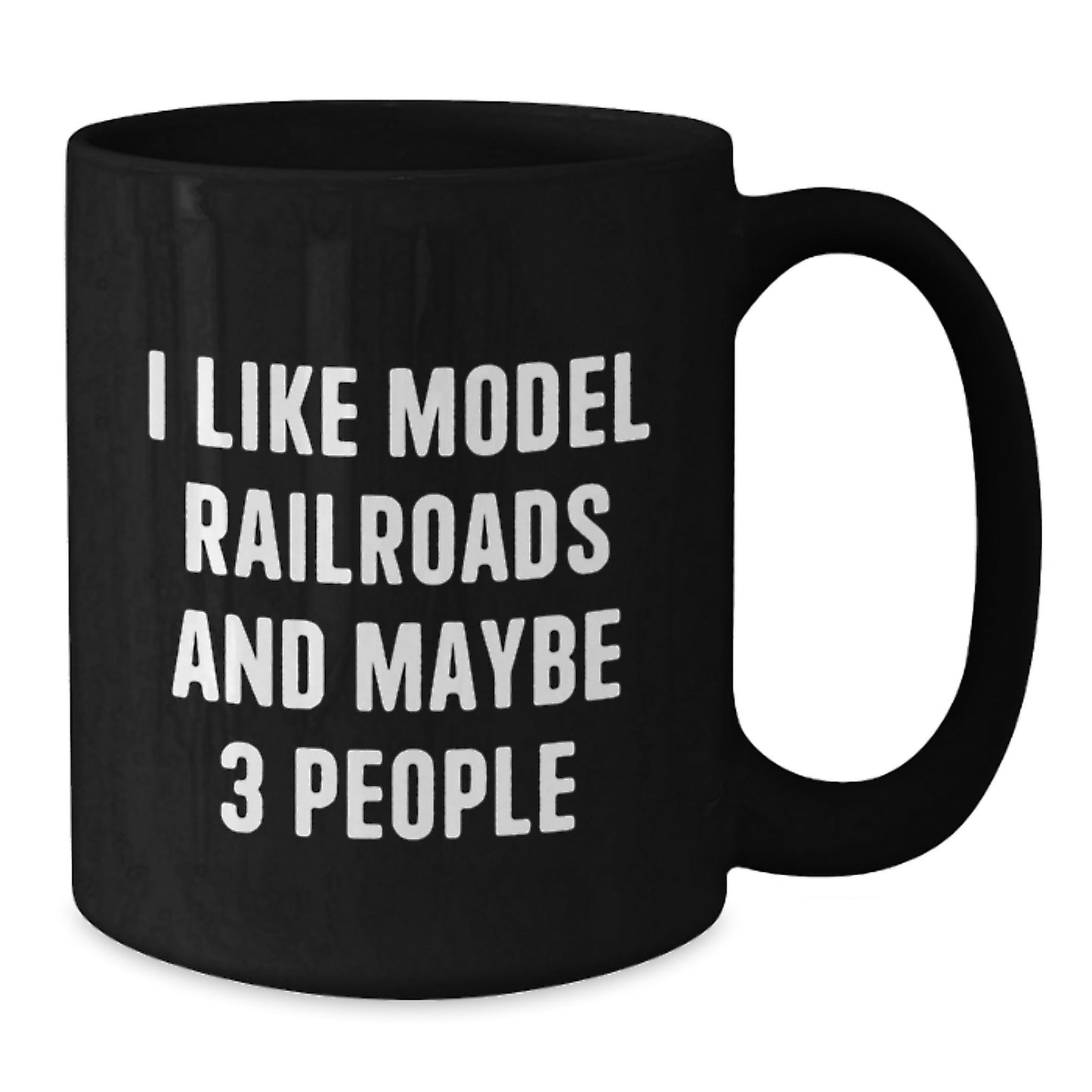 Funny Model Railroads Enthusiast Black Coffee Mug Gifts from Friends for Christmas, Unique Model Railroads Lover Mug, 'I Like Model Railroads And Maybe 3 People', Black Coffee Mug for Model Railroads - The Buy Boom