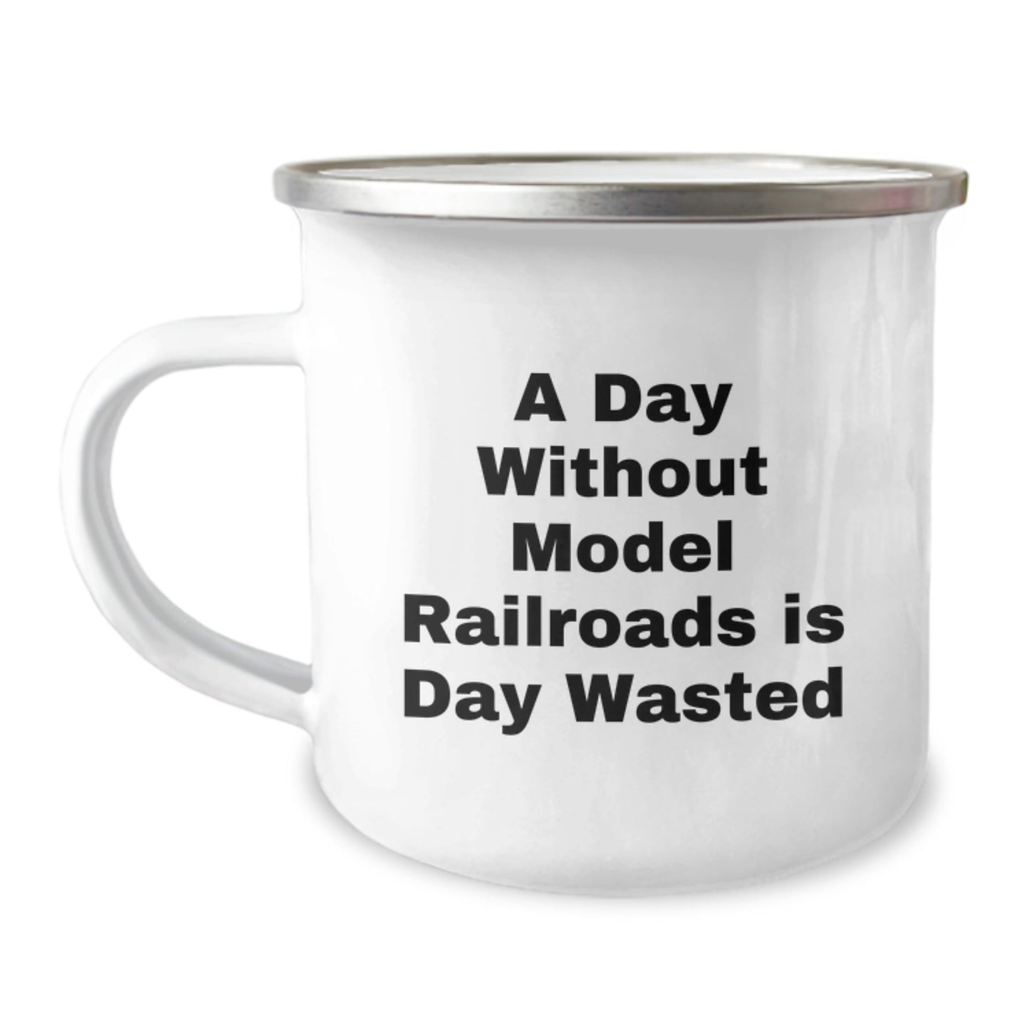 Funny Model Railroads Gifts - 'A Day Without Model Railroads Is Day Wasted' Camping Mug for Him from Friends, Unique Birthday Unique Gifts for Model Railroads Enthusiast, Gifts from Men - The Buy Boom
