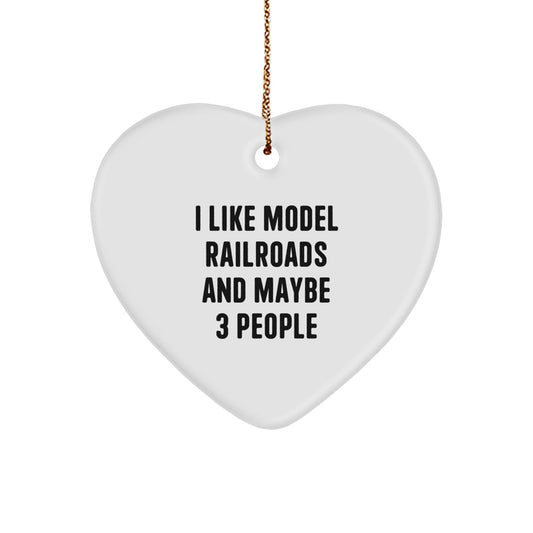 Funny Model Railroads Gifts for Friends, Heart Ornament with I Like Model Railroads And Maybe 3 People Quote, White, Christmas Unique Gifts from Family - The Buy Boom