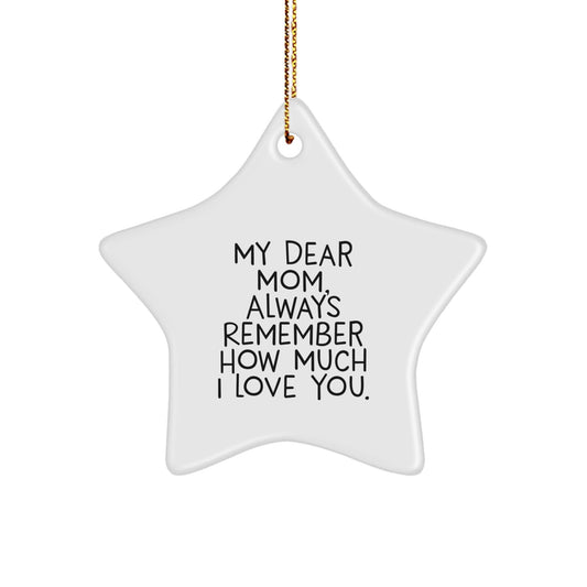 Funny Mom Gifts from Family - Always Remember How Much I Love You Star Ornament for Mom Christmas Unique Gifts - The Buy Boom
