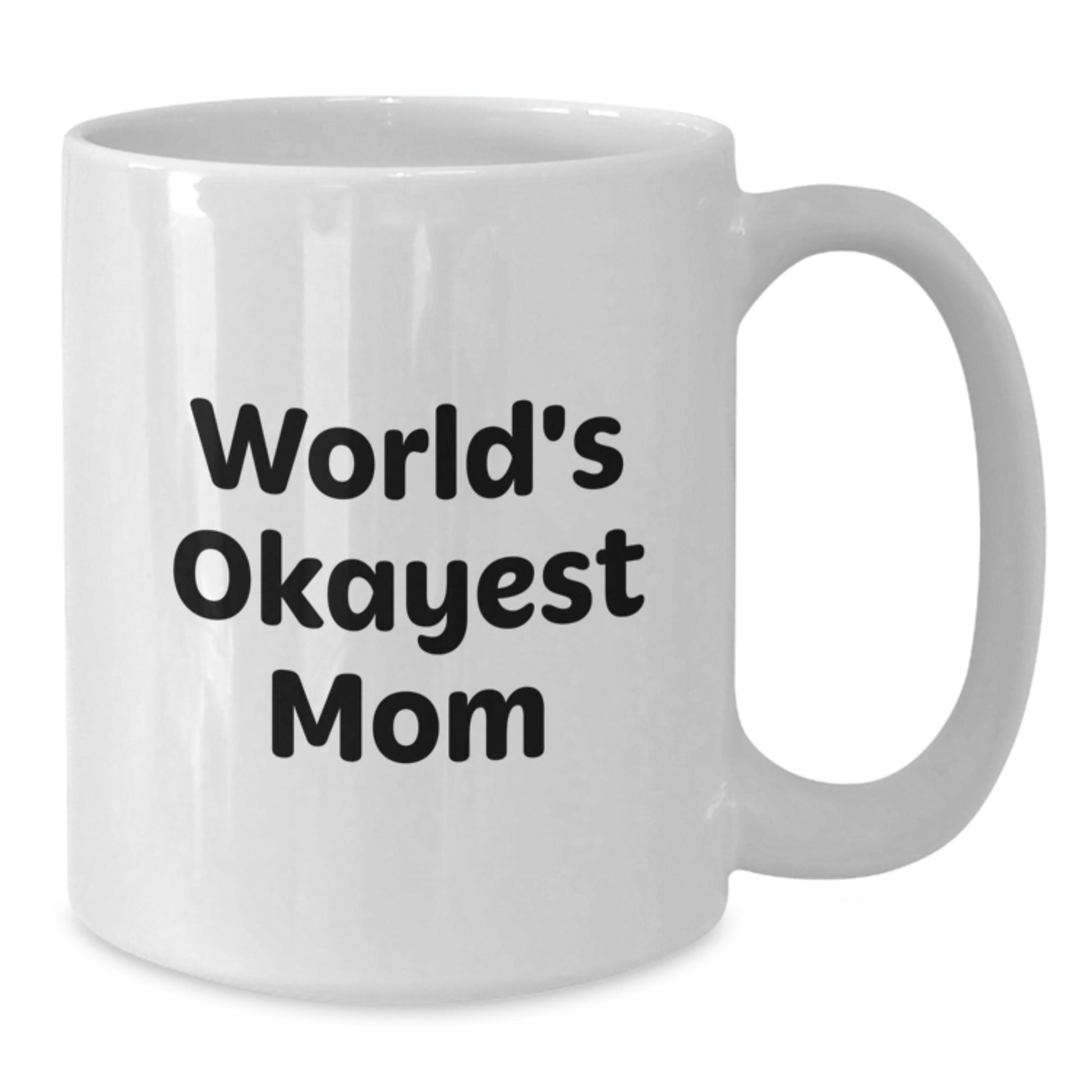 Funny Mom Gifts from Friends and Family - White Coffee Mug, World's Okayest Mom Quote - Birthday Unique Presents - The Buy Boom