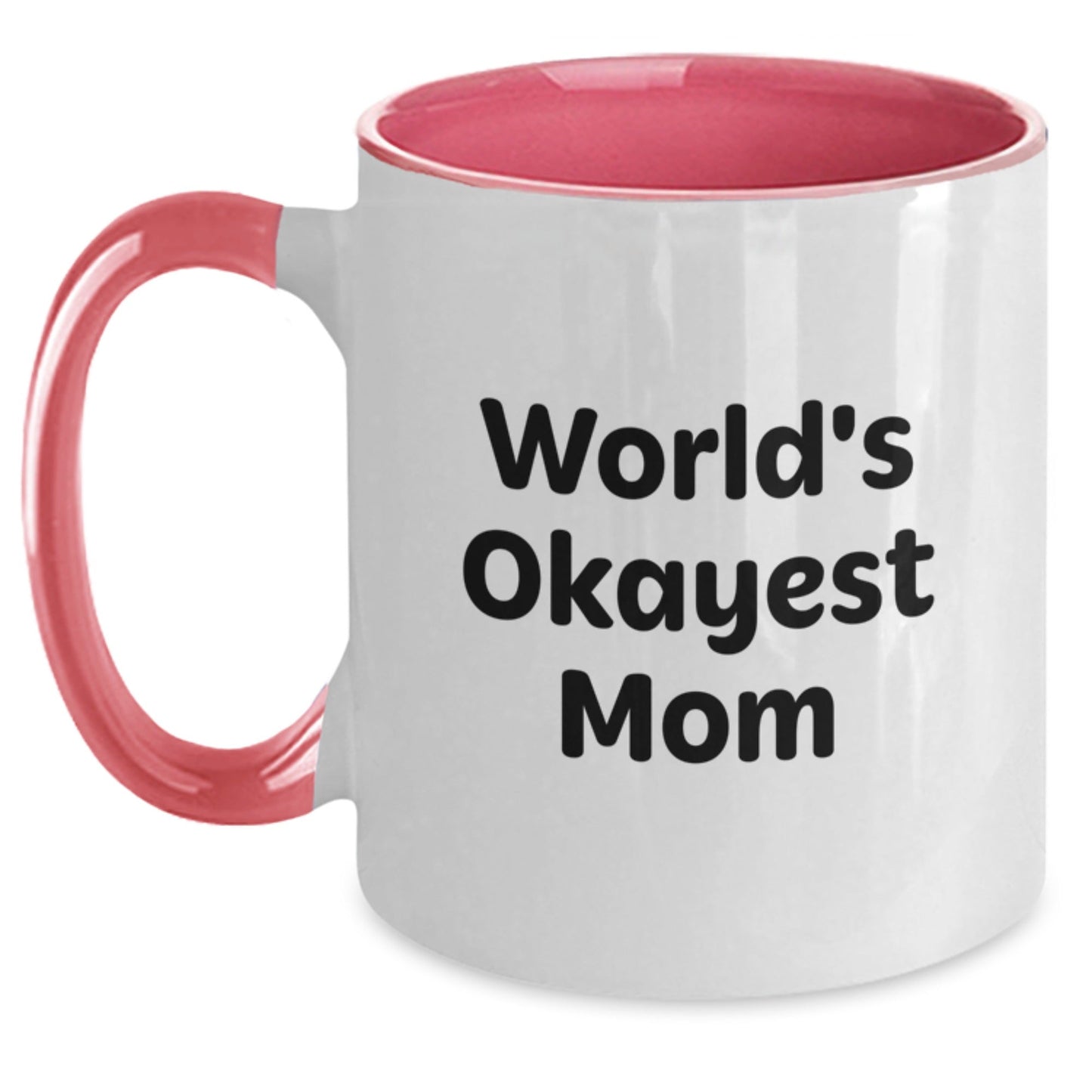 Funny Mom Gifts from Women to Mom, World's Okayest Mom Two Tone Coffee Mug, Birthday Unique Ideas - The Buy Boom