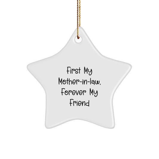 Funny Mom - in - law Gift, First My Mom - in - law, Forever My Friend - Star Ornament, Christmas Unique Gifts from Family, Gifts for Mom - in - law - The Buy Boom