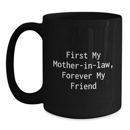 Funny Mom - in - law Gifts, Black Coffee Mugs for Her, First My Mom - in - law Forever My Friend Christmas Unique Gifts from Daughter to Mom - in - law - The Buy Boom