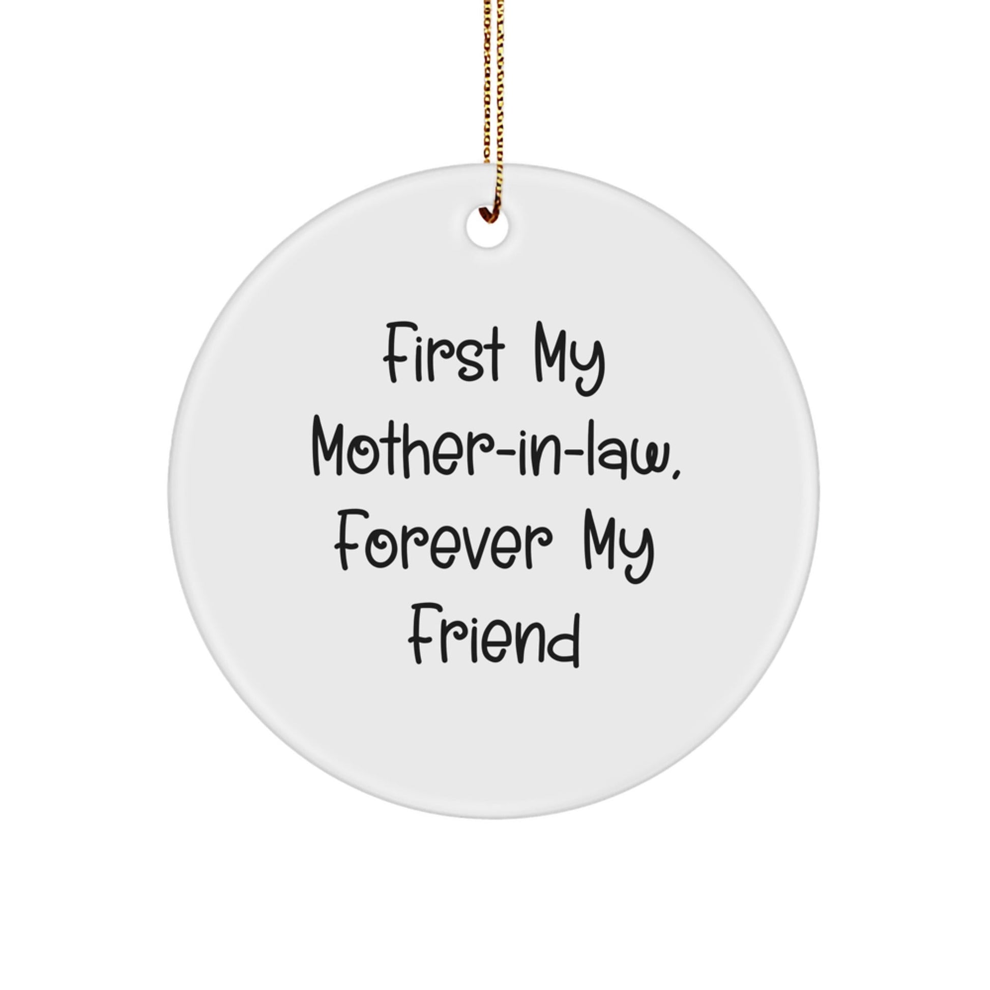 Funny Mom - in - law Gifts, Circle Ornament for My Mom - in - law Forever My Friend, Christmas Unique Gifts from Loved Ones - The Buy Boom