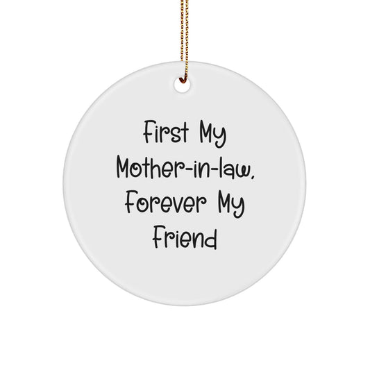 Funny Mom - in - law Gifts, Circle Ornament for My Mom - in - law Forever My Friend, Christmas Unique Gifts from Loved Ones - The Buy Boom