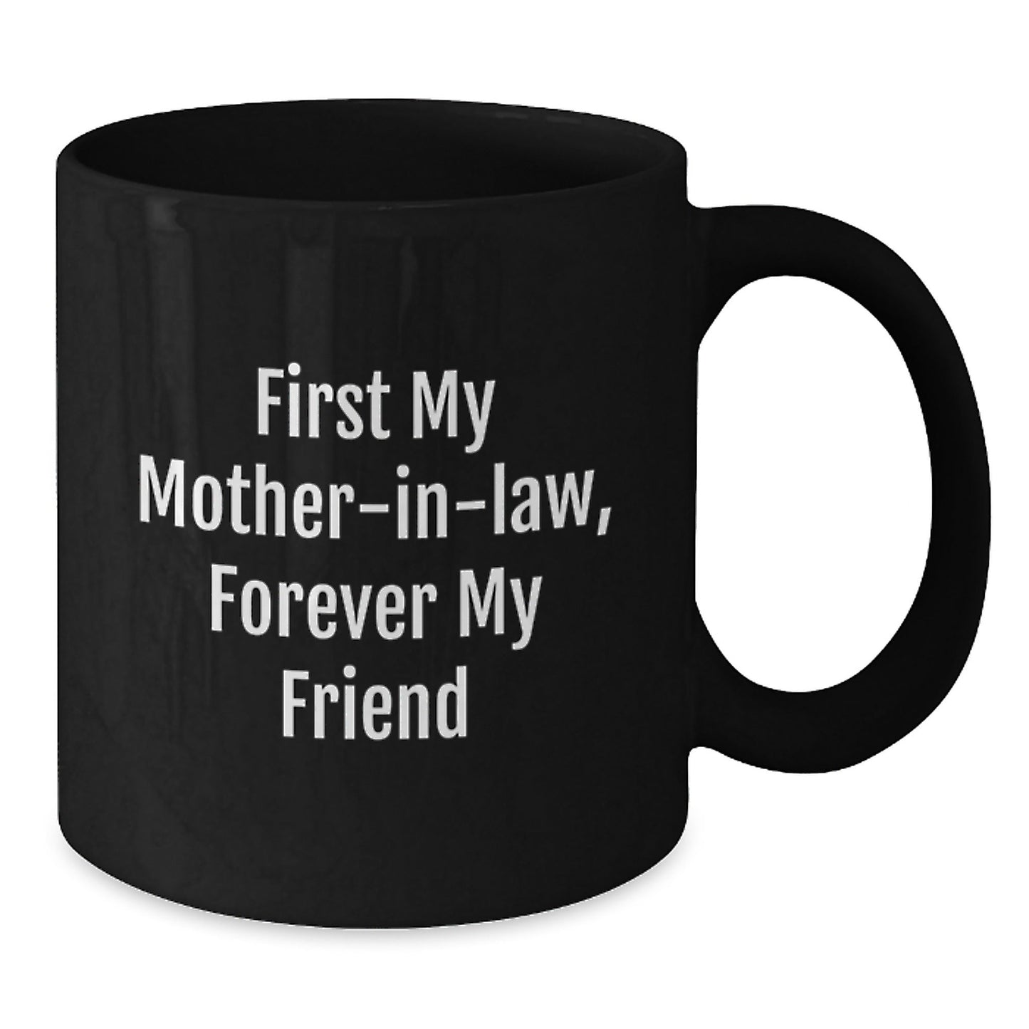 Funny Mom - in - law Gifts for Her, Black Coffee Mug Quote 'First My Mom - in - law, Forever My Friend' from Husband, Unique Christmas Unique Gifts for Mom - in - law - The Buy Boom