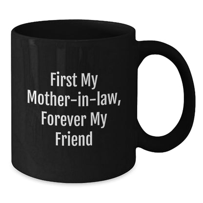 Funny Mom - in - law Gifts for Her, Black Coffee Mug Quote 'First My Mom - in - law, Forever My Friend' from Husband, Unique Christmas Unique Gifts for Mom - in - law - The Buy Boom