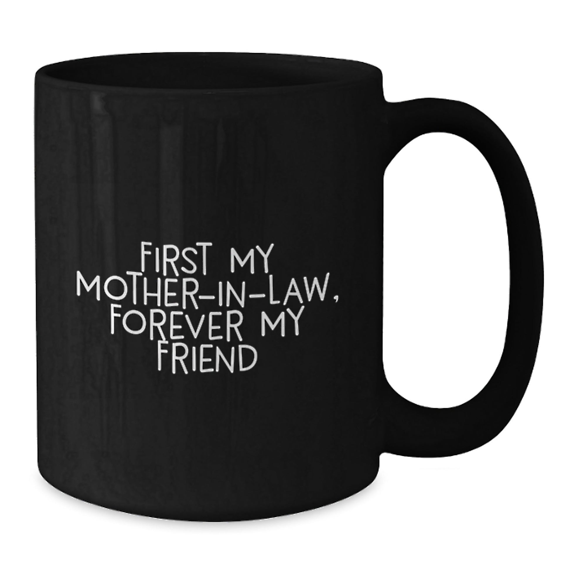 Funny Mom - in - law Gifts for Women, Black Coffee Mugs with 'First My Mom - in - law, Forever My Friend' Quote, Unique Christmas Memorable Presents from Family - The Buy Boom
