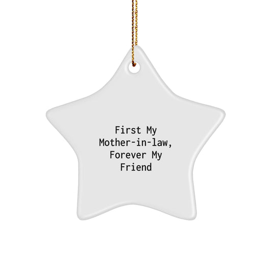 Funny Mom - in - law Gifts, Star Ornament, First My Mom - in - law Forever My Friend, Gifts from Men to Mom - in - law for Christmas - The Buy Boom