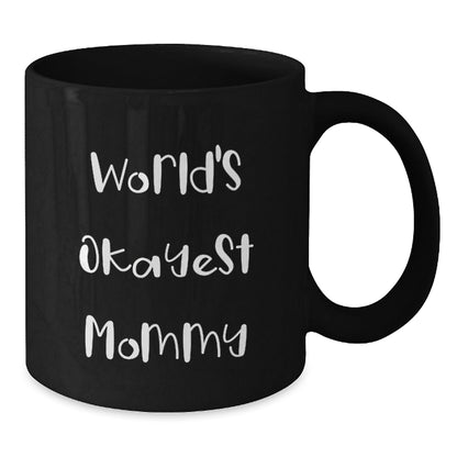 Funny Mommy Gifts from Friends - World's Okayest Mommy Black Coffee Mug, Birthday Unique Presents for Mom - The Buy Boom