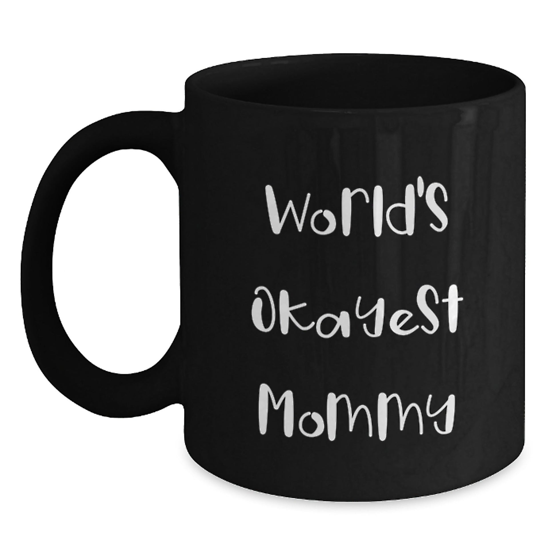 Funny Mommy Gifts from Friends - World's Okayest Mommy Black Coffee Mug, Birthday Unique Presents for Mom - The Buy Boom