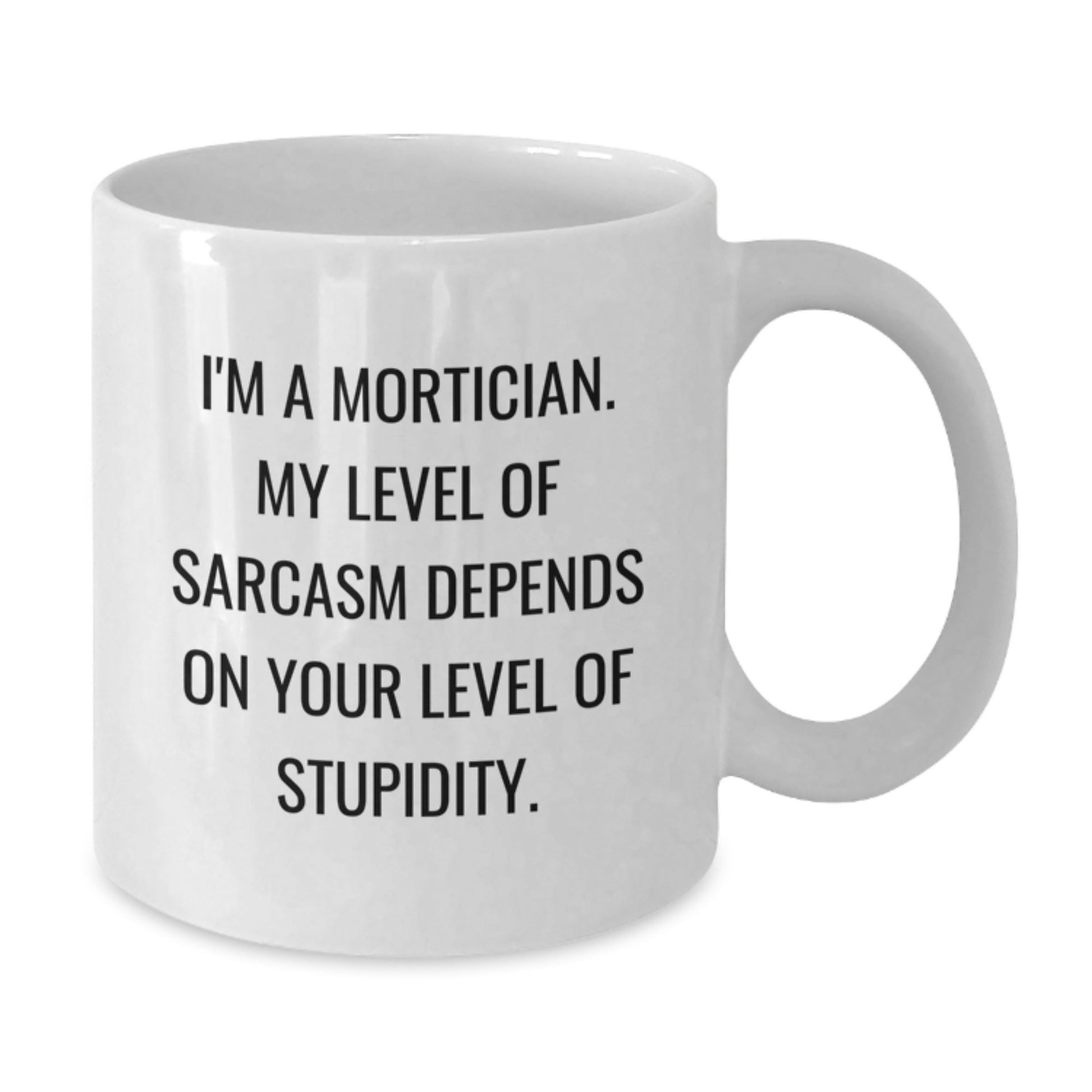 Funny Mortician Gifts from Friends, White Coffee Mug for Mortician, Christmas Unique Gifts for Mortician - The Buy Boom
