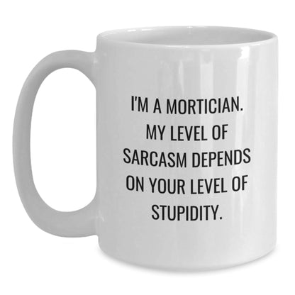 Funny Mortician Gifts from Friends, White Coffee Mug for Mortician, Christmas Unique Gifts for Mortician - The Buy Boom
