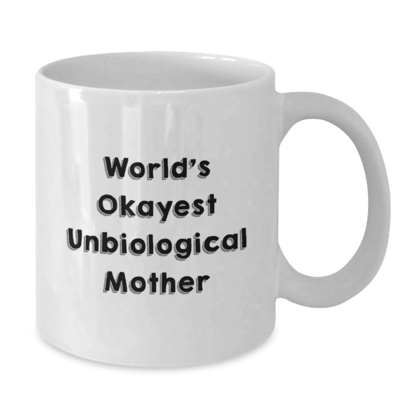 Funny Mugs for Unbiological Mother World's Okayest Unbiological Mother Gifts from Men to Unbiological Mother Christmas Unique Gifts - The Buy Boom