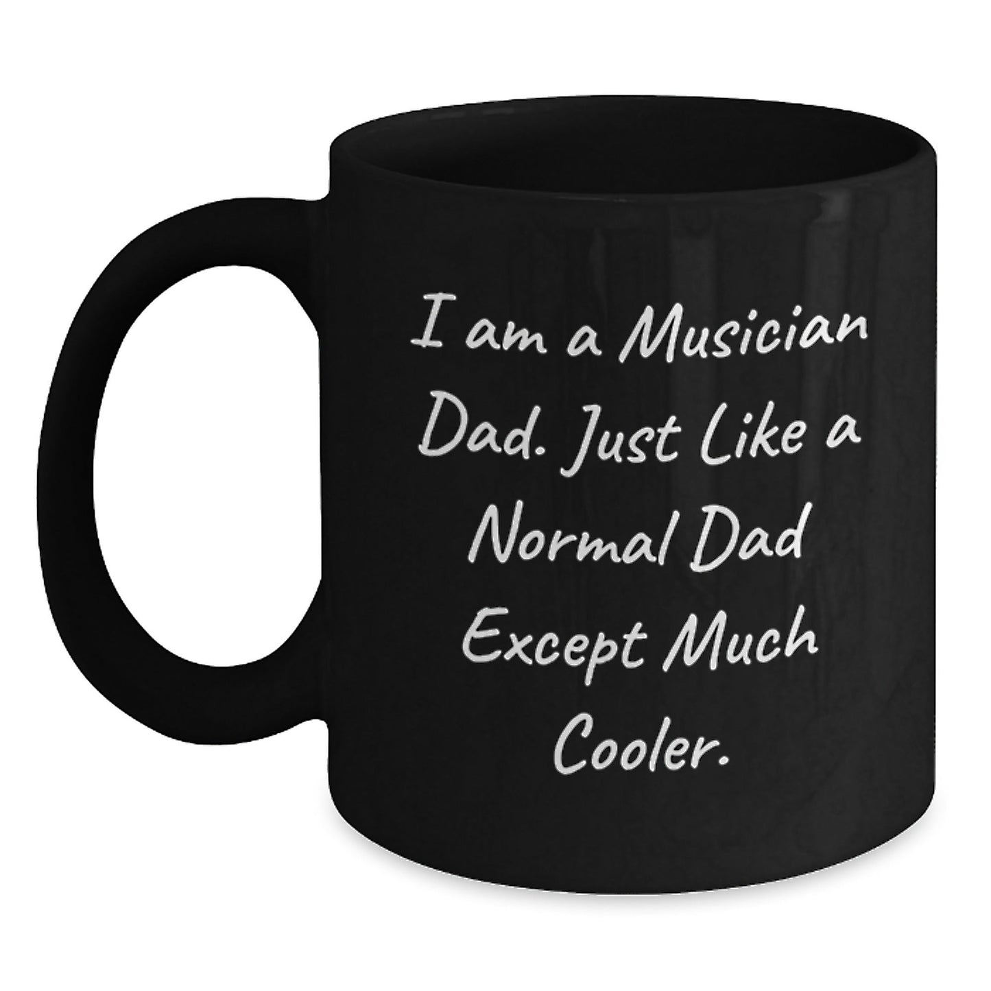 Funny Musician Dad Gifts - I Am A Musician Dad Gifts for Men, Unique Christmas Unique Gifts, Black Coffee Mug, Musician Dad - The Buy Boom