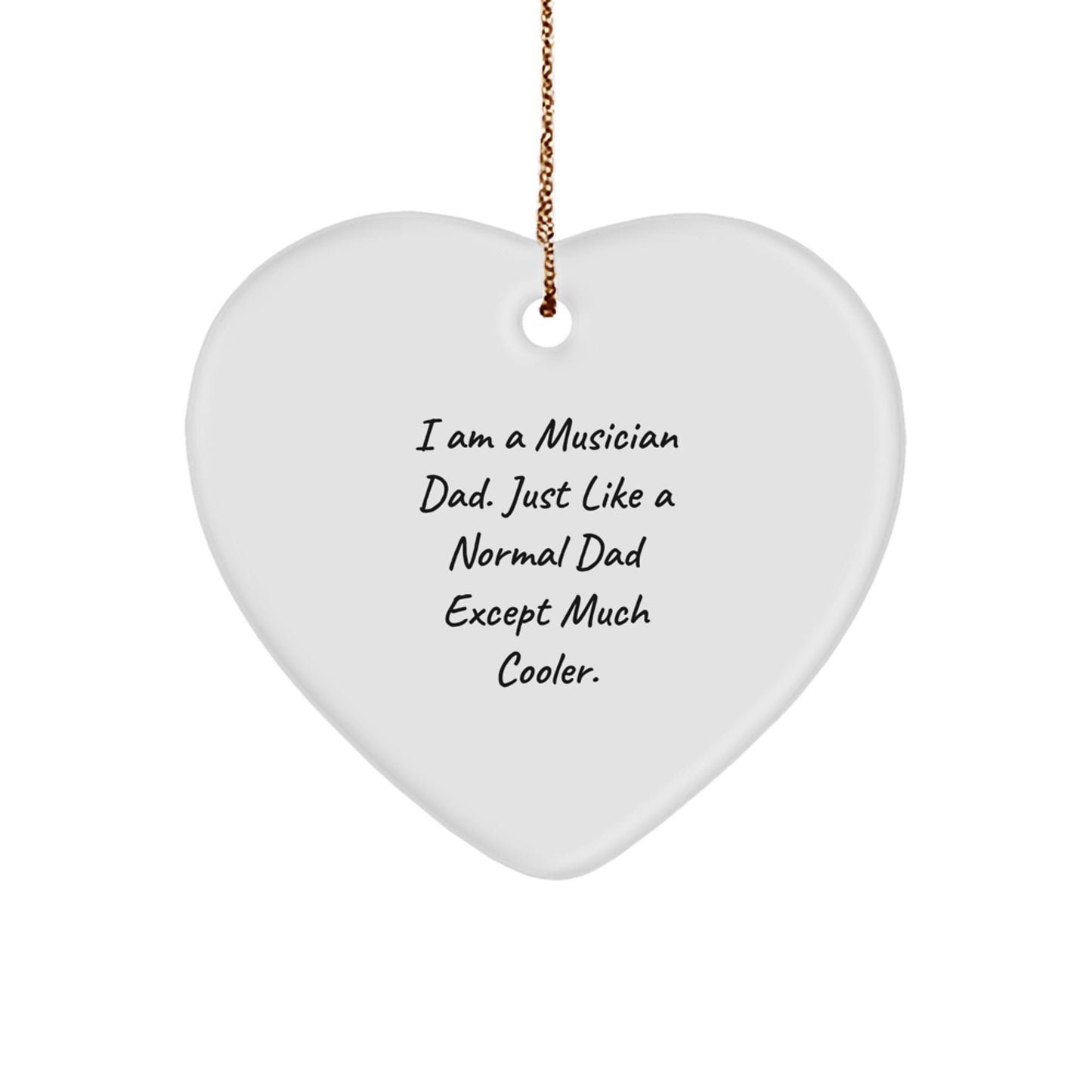 Funny Musician Dad Heart Ornament, Unique Gifts from Dad to Musician Son or Daughter, Christmas Decorations, Heart - Shaped Musical Dad Gift - The Buy Boom