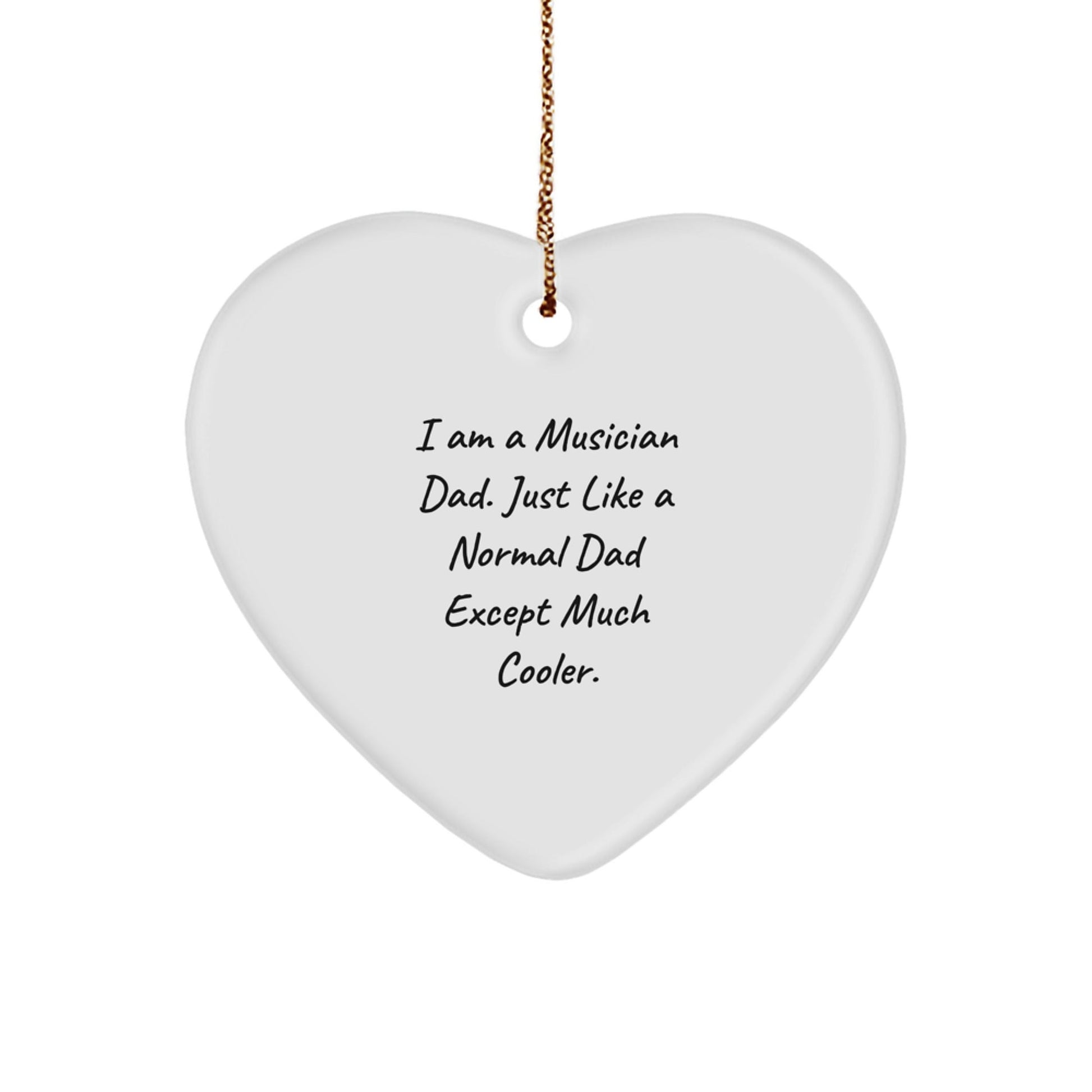 Funny Musician Dad Heart Ornament, Unique Gifts from Dad to Musician Son or Daughter, Christmas Decorations, Heart - Shaped Musical Dad Gift - The Buy Boom