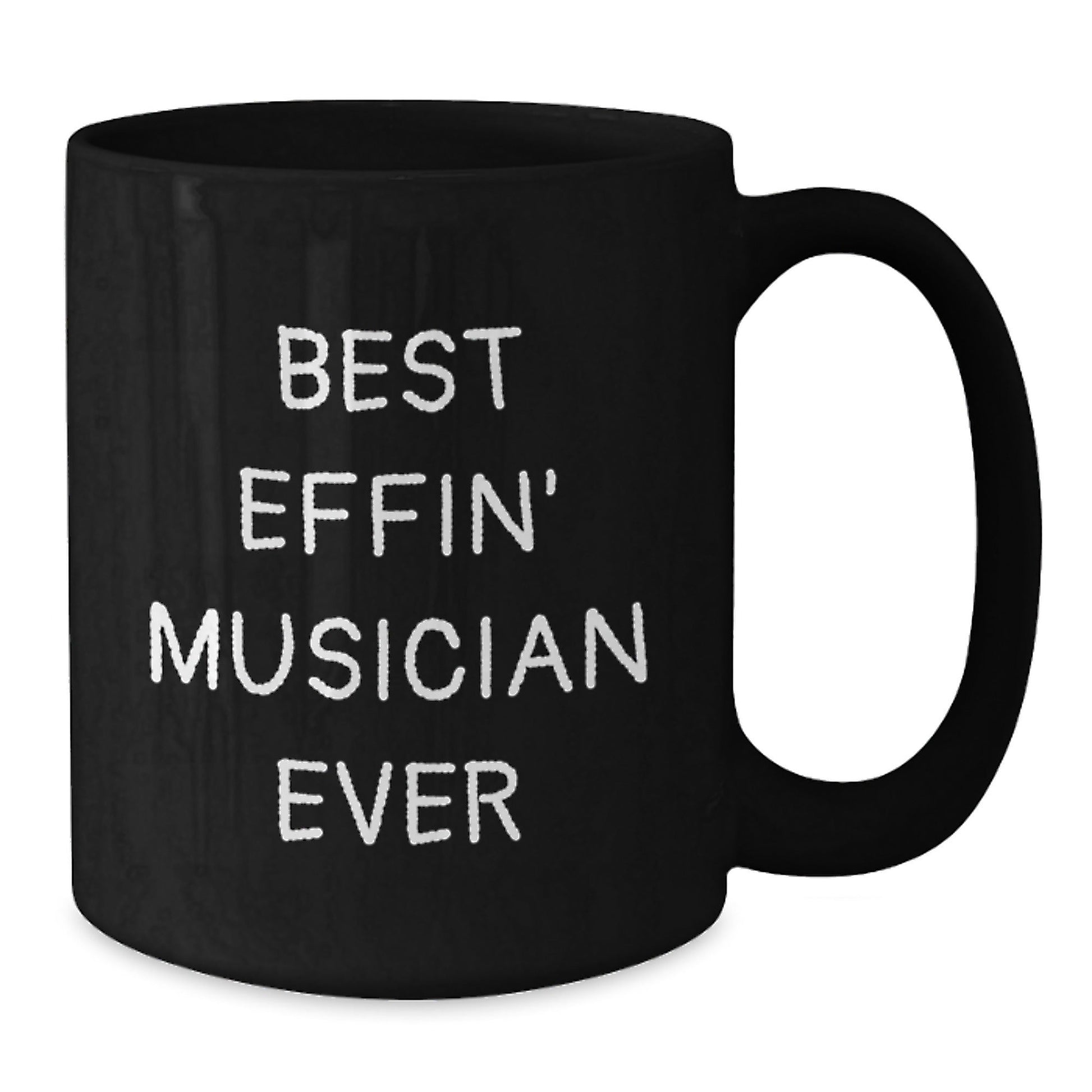Funny Musician Gifts from Friends - Best Effin' Musician Ever Quote on Black Coffee Mug for Graduation - The Buy Boom