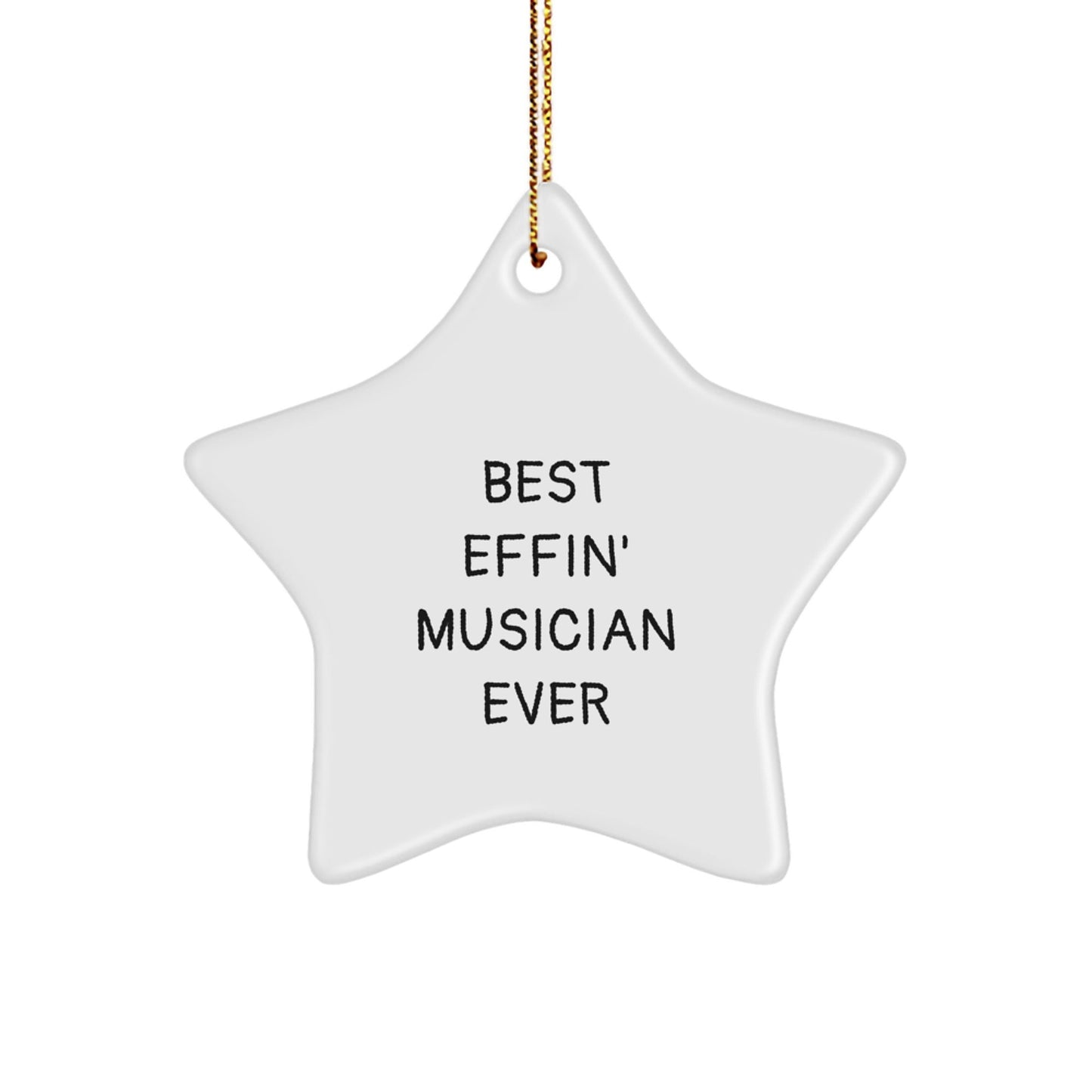 Funny Musician Gifts from Friends for Best Effin' Musician Ever Star Ornament, Christmas Unique Presents for Men - The Buy Boom
