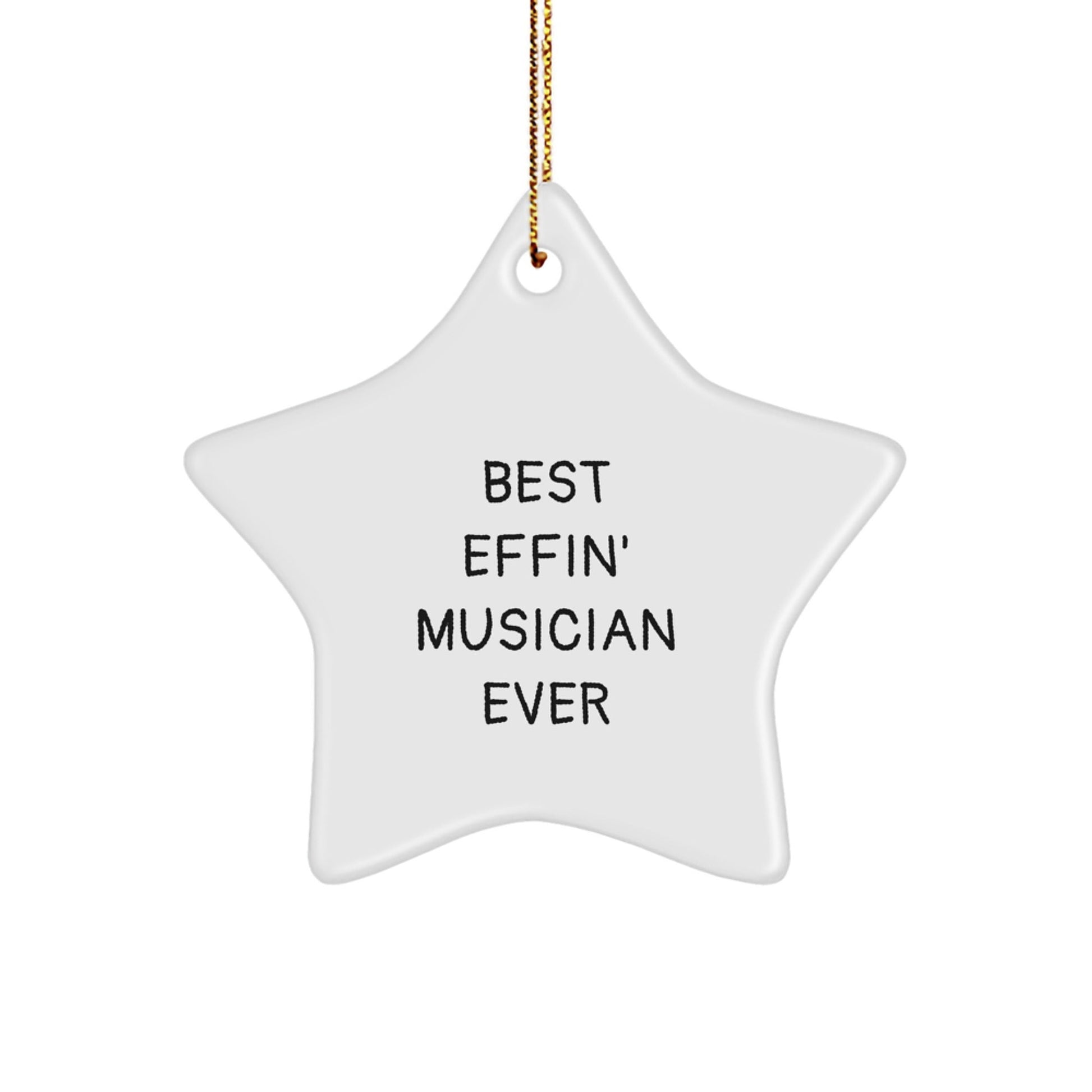 Funny Musician Gifts from Friends for Best Effin' Musician Ever Star Ornament, Christmas Unique Presents for Men - The Buy Boom