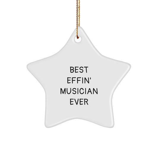 Funny Musician Gifts from Friends for Best Effin' Musician Ever Star Ornament, Christmas Unique Presents for Men - The Buy Boom