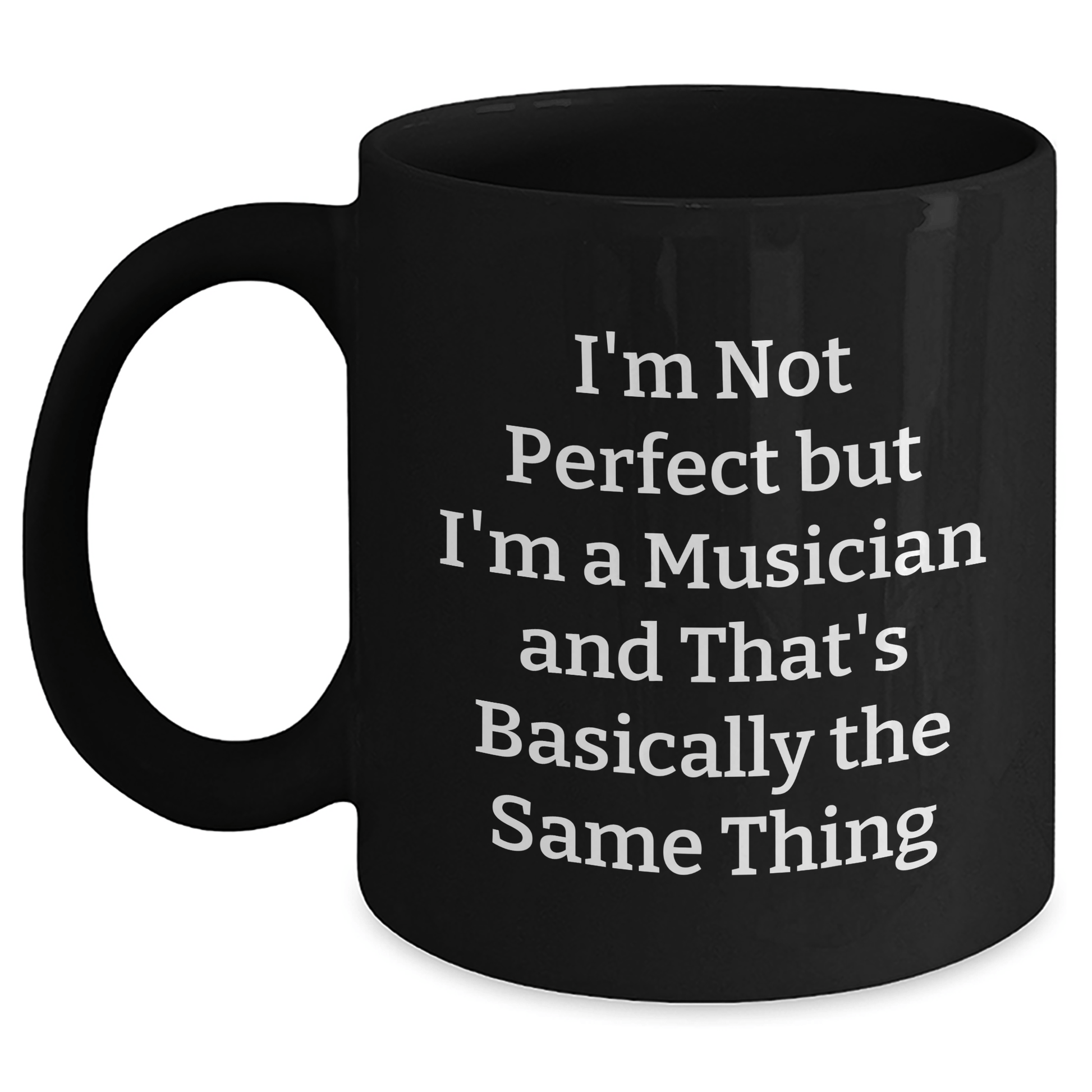 Funny Musician Gifts from Friends for Dad's Special Day - 'I'm Not Perfect But I'm A Musician' Black Coffee Mug, 11oz or 15oz Microwave Safe - The Buy Boom