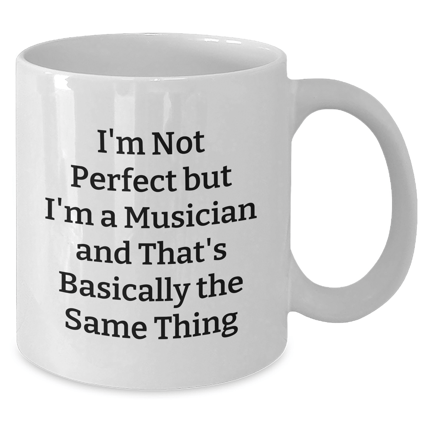 Funny Musician Gifts from Friends - I'm Not Perfect But I'm A Musician And That's Basically The Same Thing White Coffee Mug for Men or Women, Father's Day Unique Gifts for Musician - The Buy Boom