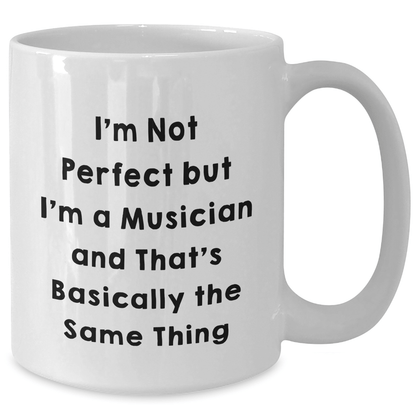 Funny Musician Gifts from Friends - White Coffee Mug with 'I'm Not Perfect...' - The Buy Boom
