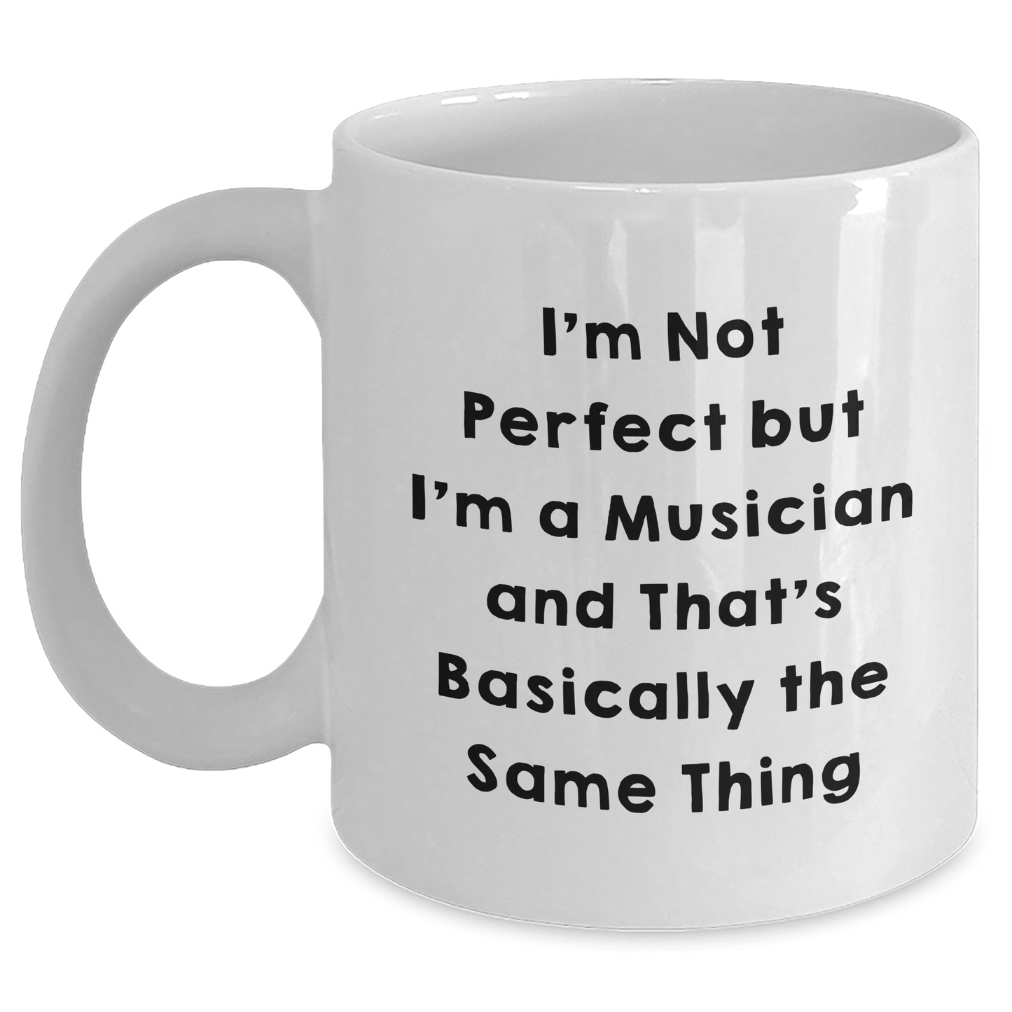 Funny Musician Gifts from Friends - White Coffee Mug with 'I'm Not Perfect...' - The Buy Boom