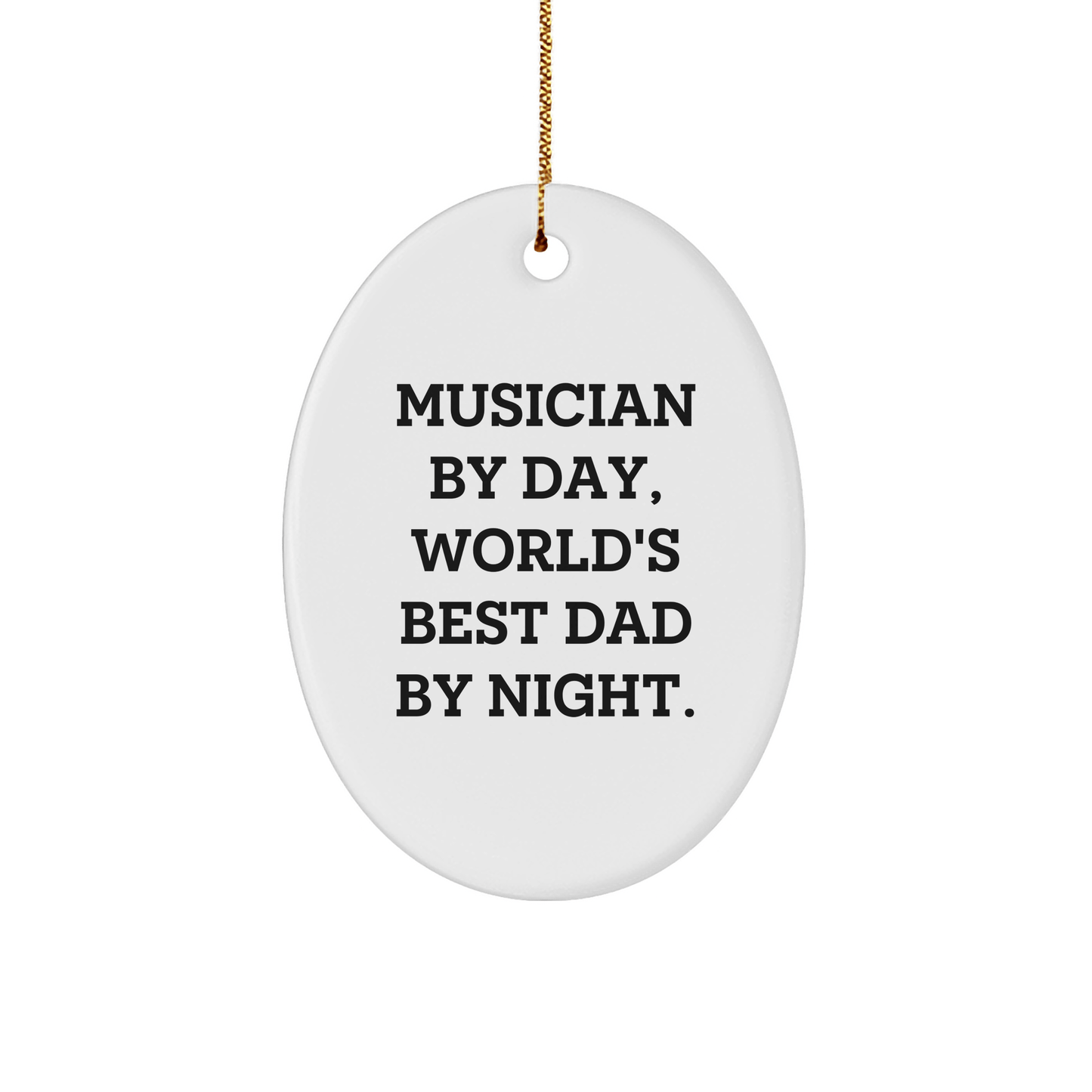 Funny Musician Gifts, 'Musician By Day, World's Best Dad By Night' Oval Ornament for Men, Christmas Unique Gifts from Dad to Son or Husband - The Buy Boom