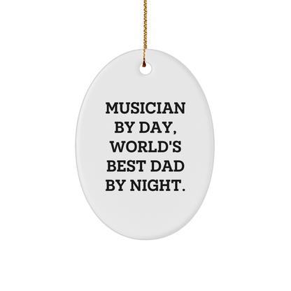 Funny Musician Gifts, 'Musician By Day, World's Best Dad By Night' Oval Ornament for Men, Christmas Unique Gifts from Dad to Son or Husband - The Buy Boom