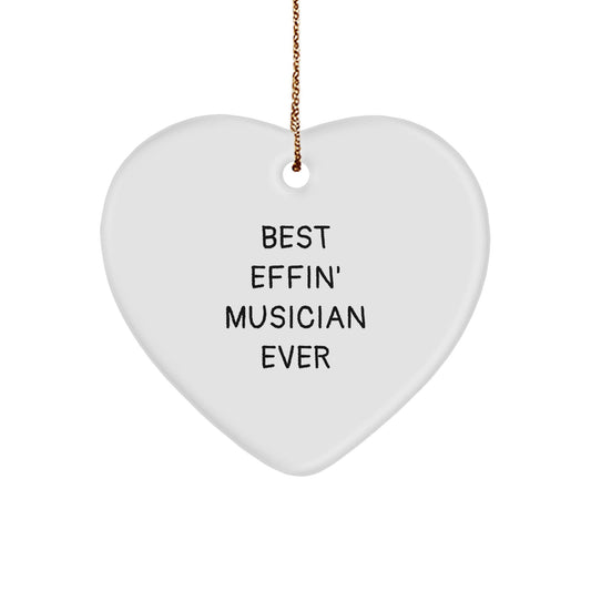 Funny Musician Heart Ornament Gifts for Men - Best Effin' Musician Ever Quote - Heart Shaped White Ornament, Perfect for Musician Friends, Family, or Coworkers Gifts from Christmas - The Buy Boom