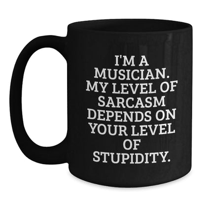 Funny Musician Quote Black Coffee Mug for Graduation Gifts from Friends to Musician - The Buy Boom