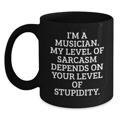 Funny Musician Quote Black Coffee Mug for Graduation Gifts from Friends to Musician - The Buy Boom