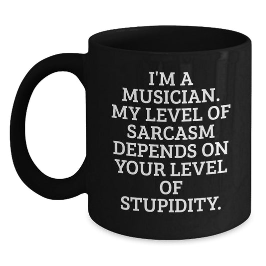 Funny Musician Quote Black Coffee Mug for Graduation Gifts from Friends to Musician - The Buy Boom